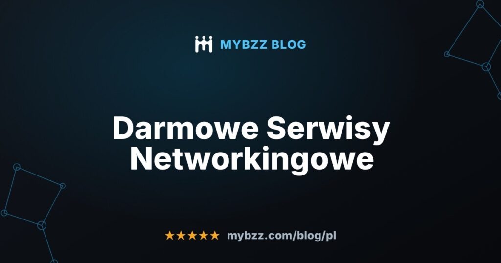 Darmowe Serwisy Networkingowe