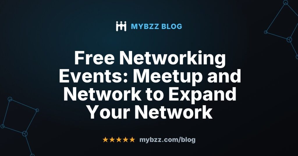 Free Networking Events: Meetup and Network to Expand Your Network
