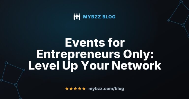 Events for Entrepreneurs Only: Level Up Your Network