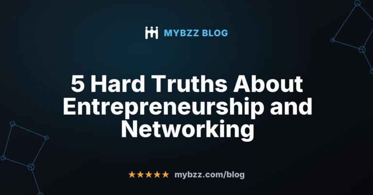 5 Hard Truths About Entrepreneurship and Networking