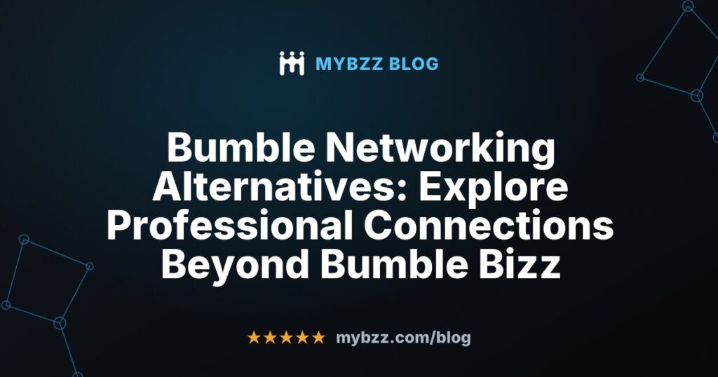 Bumble Networking Alternatives: Explore Professional Connections Beyond Bumble Bizz