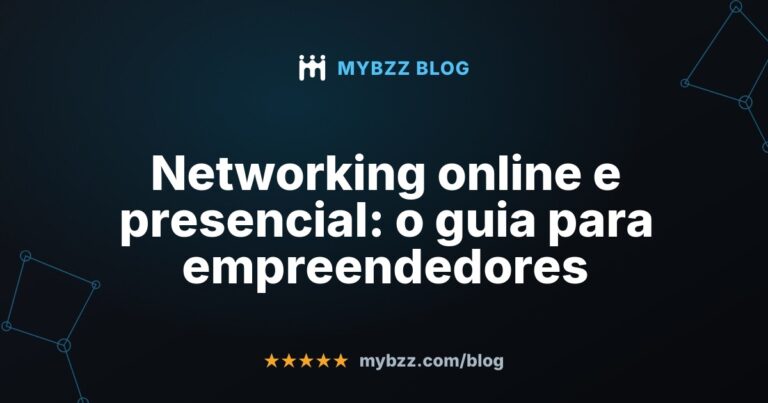 Networking online e presencial: o guia para empreendedores