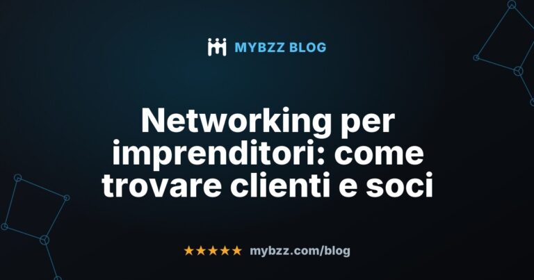 Networking per imprenditori: come trovare clienti e soci