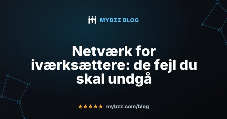 Netværk for iværksættere: de fejl du skal undgå