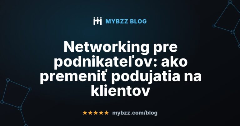 Networking pre podnikateľov: ako premeniť podujatia na klientov