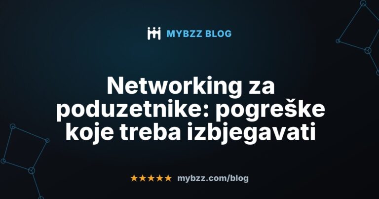 Networking za poduzetnike: pogreške koje treba izbjegavati