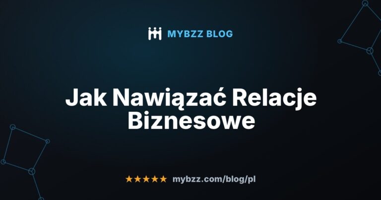 Jak Nawiązać Relacje Biznesowe