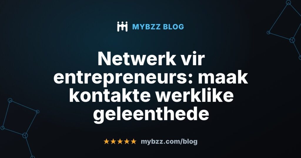 Netwerk vir entrepreneurs: maak kontakte werklike geleenthede