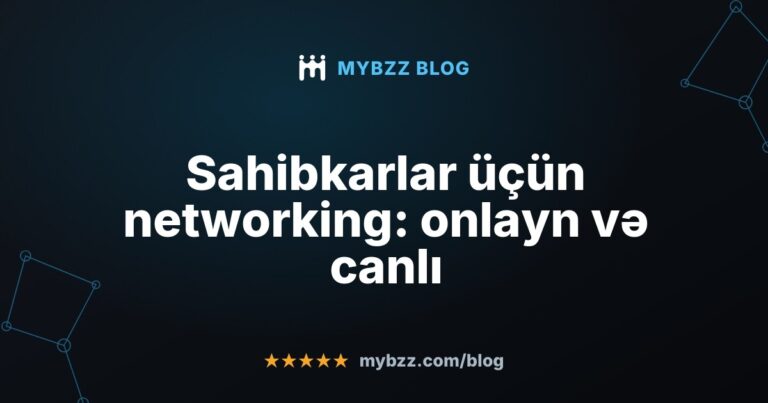 Sahibkarlar üçün networking: onlayn və canlı