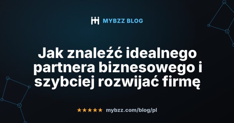 Jak znaleźć idealnego partnera biznesowego i szybciej rozwijać firmę