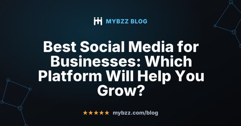 Best Social Media for Businesses: Which Platform Will Help You Grow?