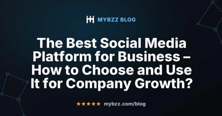 The Best Social Media Platform for Business – How to Choose and Use It for Company Growth?