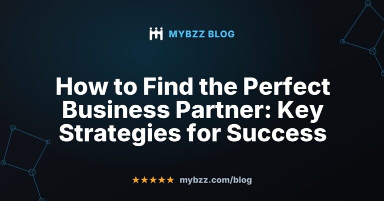 How to Find the Perfect Business Partner: Key Strategies for Success