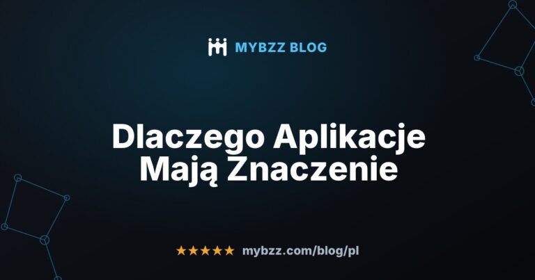 Dlaczego Aplikacje Mają Znaczenie