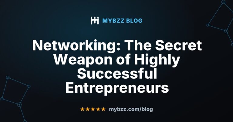 Networking: The Secret Weapon of Highly Successful Entrepreneurs