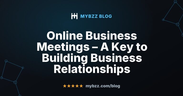 Online Business Meetings – A Key to Building Business Relationships