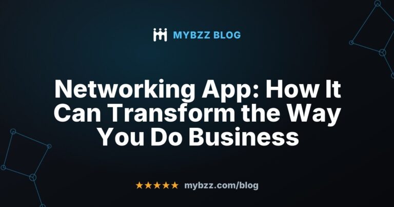 Networking App: How It Can Transform the Way You Do Business
