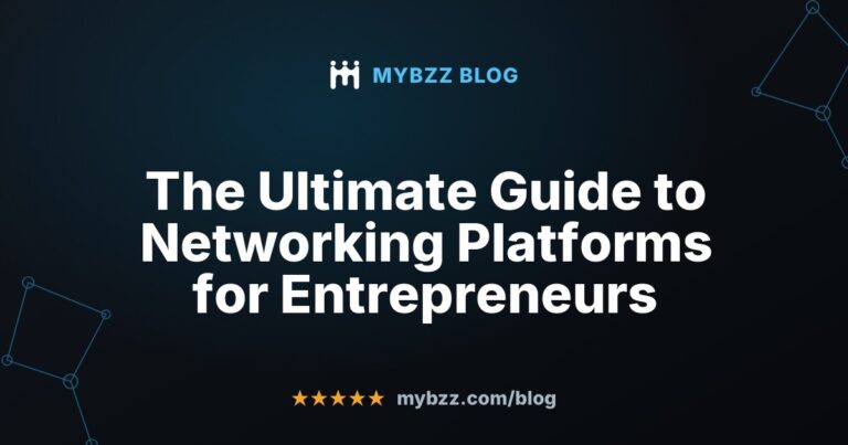 The Ultimate Guide to Networking Platforms for Entrepreneurs