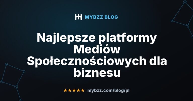 Najlepsze platformy Mediów Społecznościowych dla biznesu