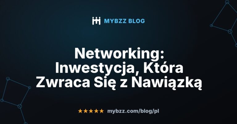 Networking: Inwestycja, Która Zwraca Się z Nawiązką