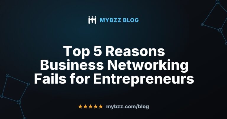 Top 5 Reasons Business Networking Fails for Entrepreneurs
