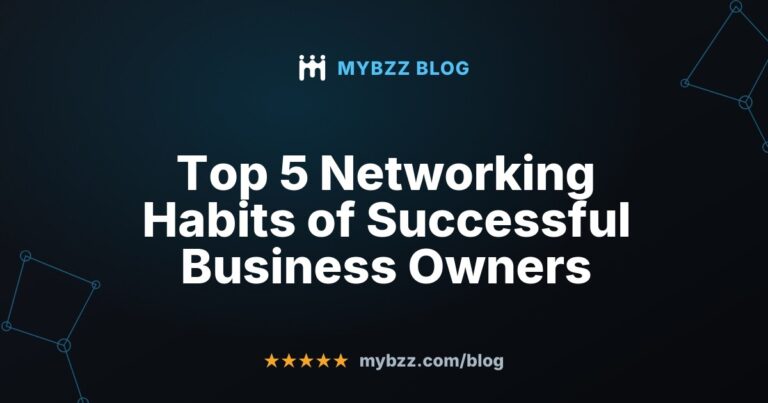 Top 5 Networking Habits of Successful Business Owners