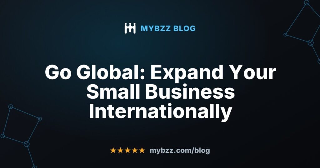 Go Global: Expand Your Small Business Internationally