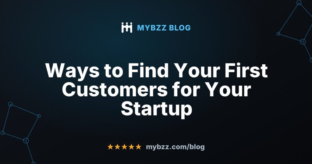 Ways to Find Your First Customers for Your Startup