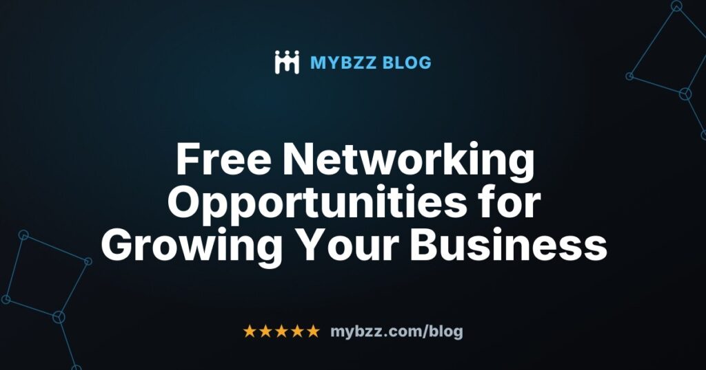 Free Networking Opportunities for Growing Your Business