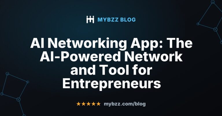 AI Networking App: The AI-Powered Network and Tool for Entrepreneurs