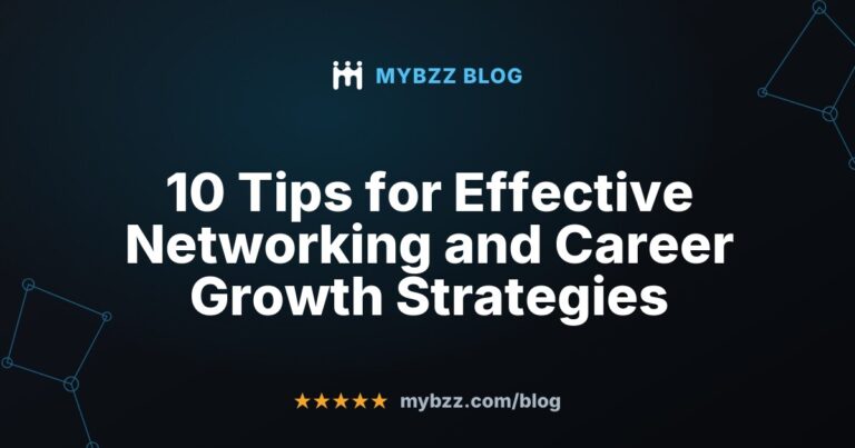 10 Tips for Effective Networking and Career Growth Strategies