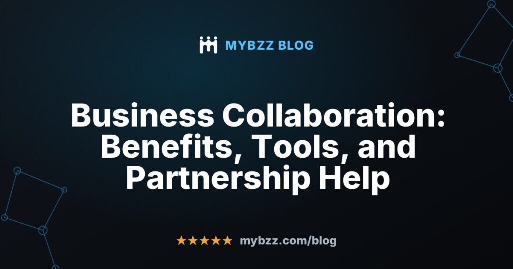 Business Collaboration: Benefits, Tools, and Partnership Help