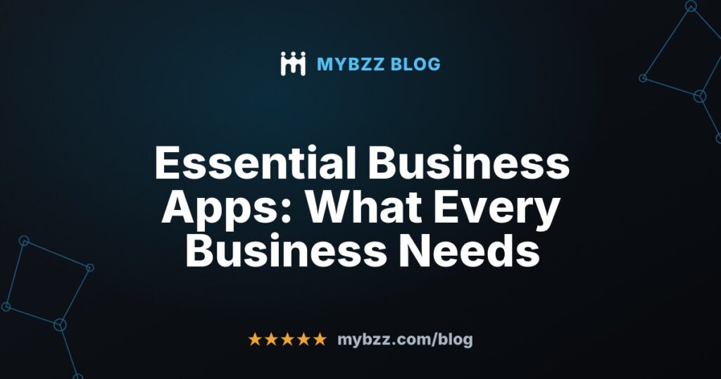 Essential Business Apps: What Every Business Needs