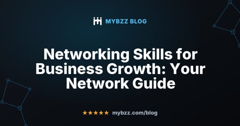 Networking Skills for Business Growth: Your Network Guide