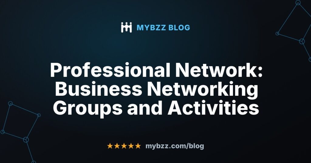 Professional Network: Business Networking Groups and Activities