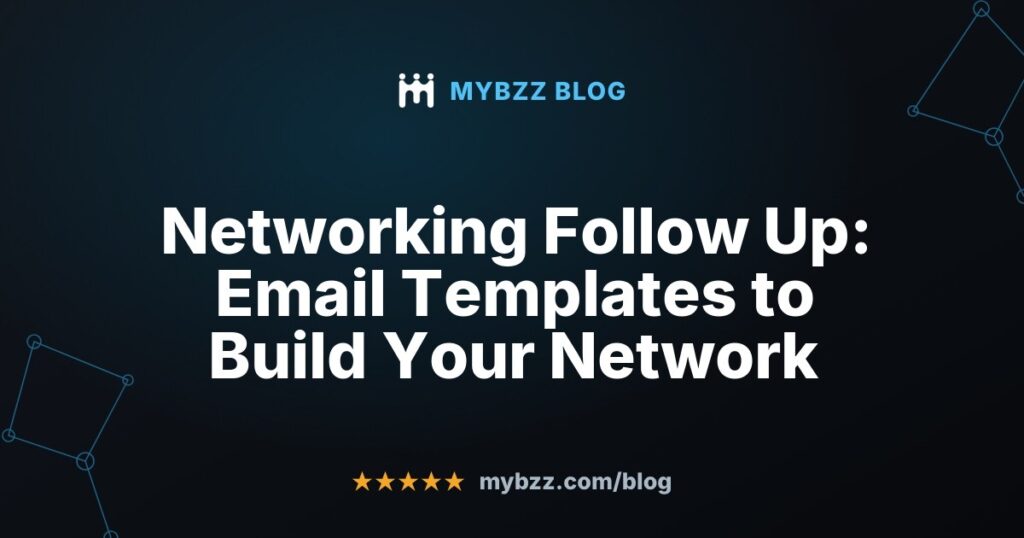 Networking Follow Up: Email Templates to Build Your Network
