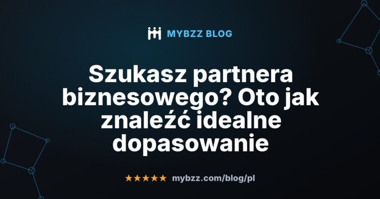 Szukasz partnera biznesowego? Oto jak znaleźć idealne dopasowanie