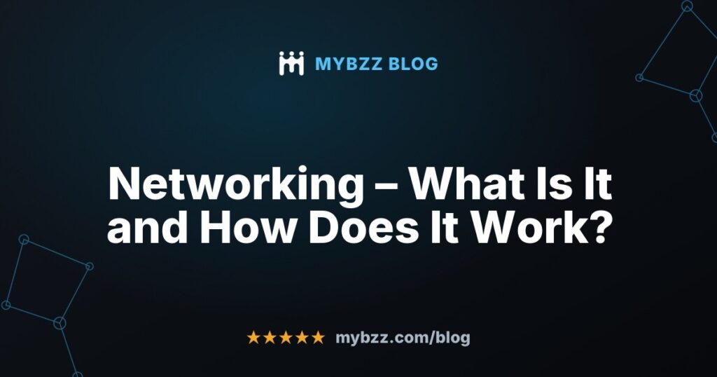 Networking – What Is It and How Does It Work?