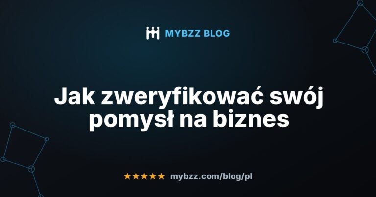 Jak zweryfikować swój pomysł na biznes