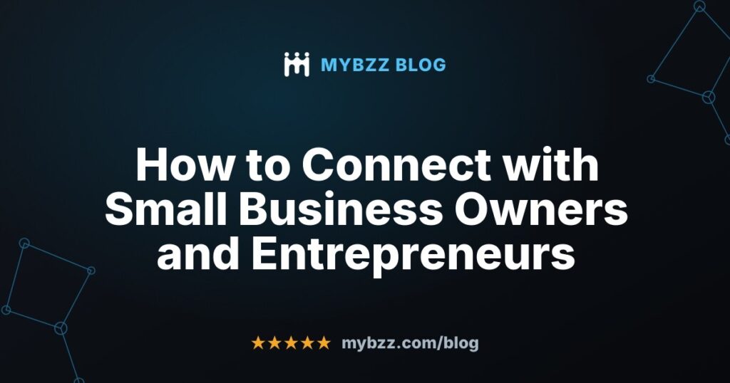 How to Connect with Small Business Owners and Entrepreneurs