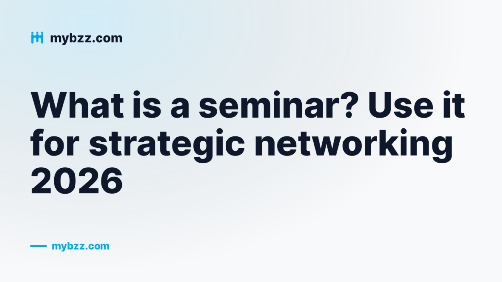 What is a seminar? Use it for strategic networking 2026