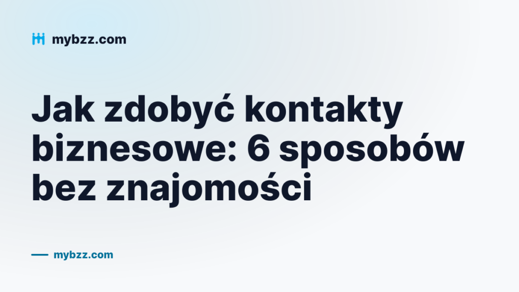 Okładka: sześć sposobów na zdobycie kontaktów biznesowych, gdy zaczynasz bez znajomości