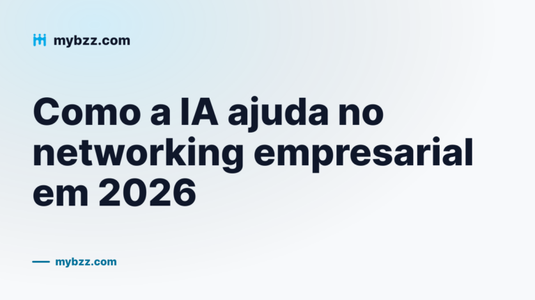 Capa do artigo MYBZZ sobre como a IA ajuda no networking empresarial em 2026