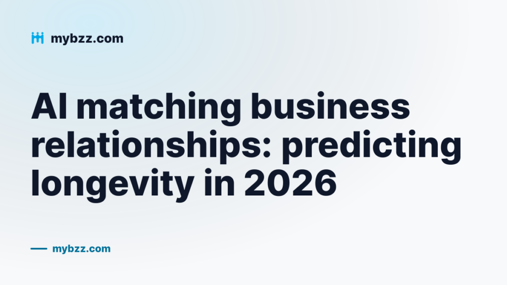 MYBZZ article cover: how AI matching predicts which business relationships will last