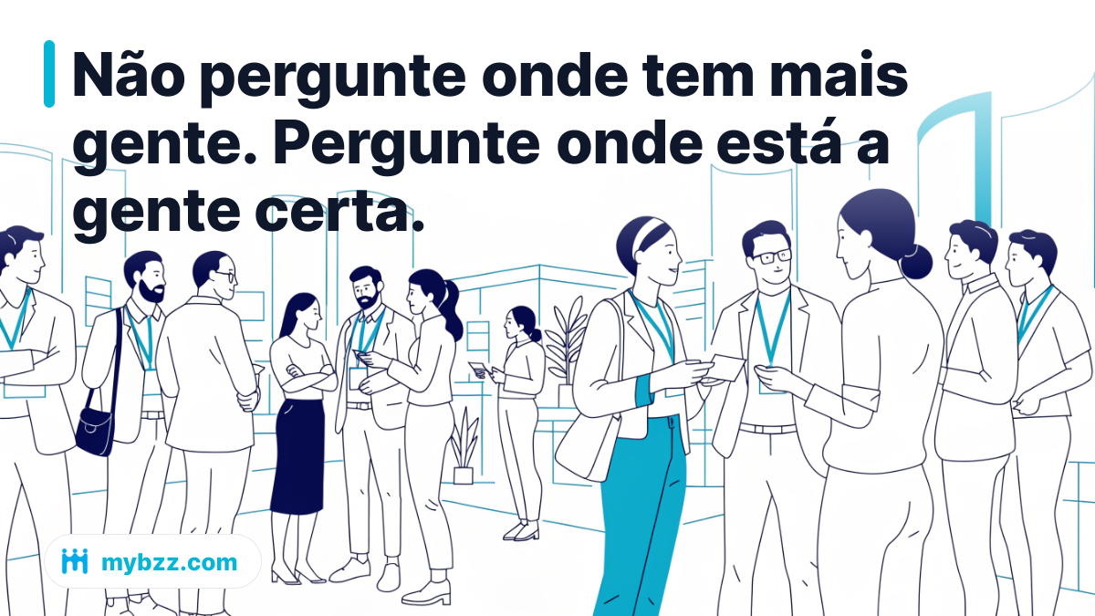 Não pergunte onde tem mais gente. Pergunte onde está a gente certa. - gdzie szukać kontaktów biznesowych
