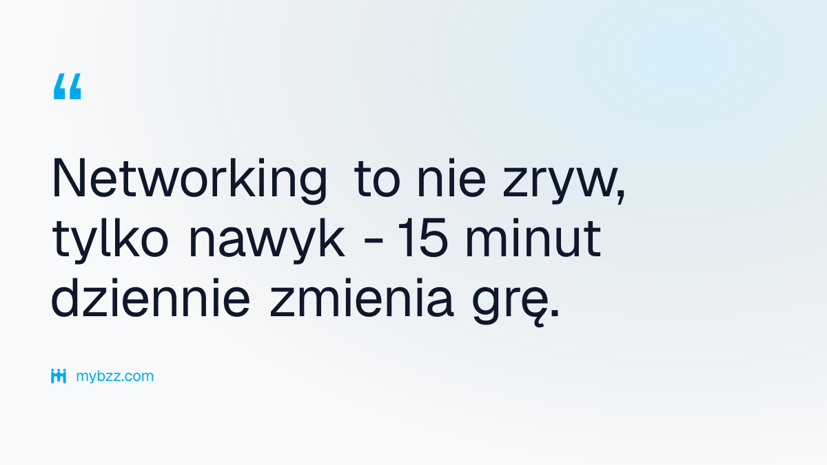 Networking to nie zryw, tylko nawyk - 15 minut dziennie zmienia grę. - darmowe profesjonalne networking