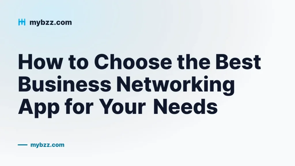 How to Choose the Best Business Networking App for Your Needs
