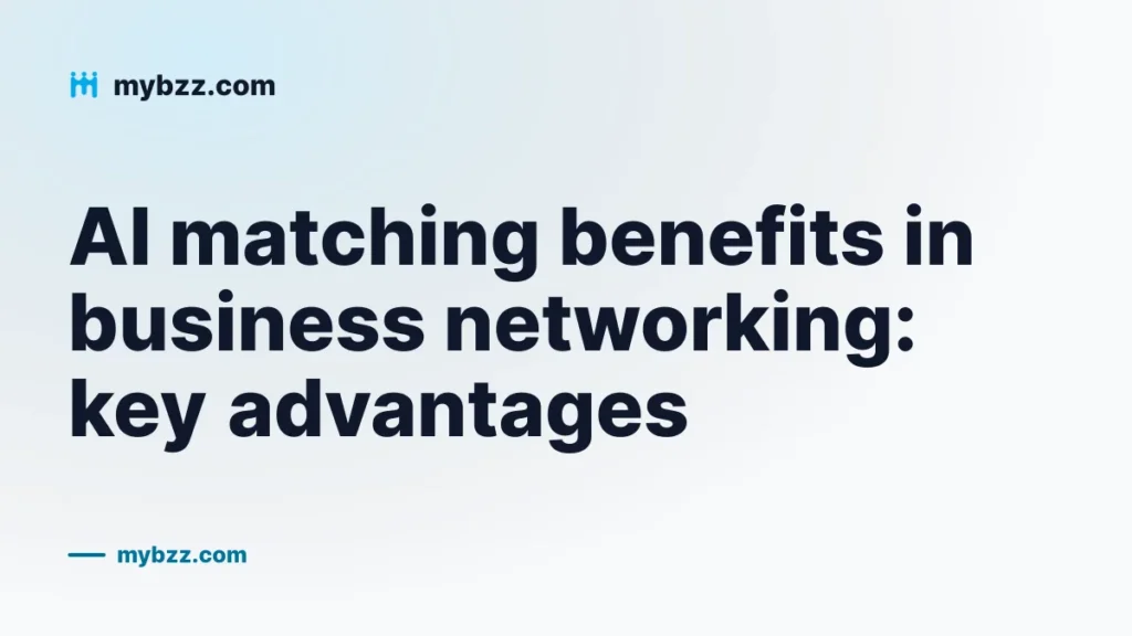 AI matching benefits in business networking: key advantages