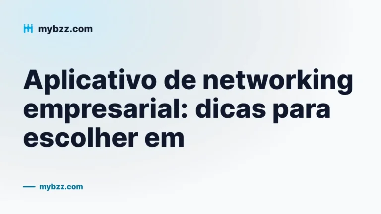 Aplicativo de networking empresarial: dicas para escolher em