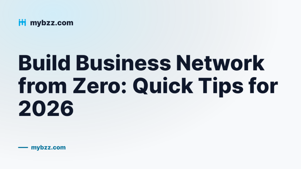 Build Business Network from Zero: Quick Tips for 2026